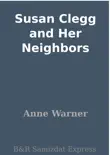 Susan Clegg and Her Neighbors synopsis, comments