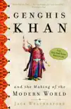 Genghis Khan and the Making of the Modern World synopsis, comments