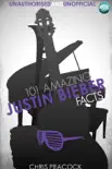 101 Amazing Justin Bieber Facts synopsis, comments