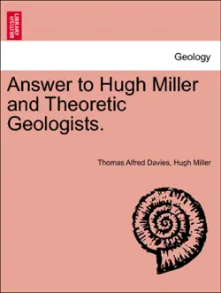 answer to hugh miller and theoretic geologists. book cover image