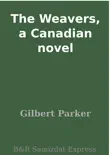 The Weavers, a Canadian novel synopsis, comments