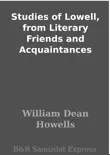 Studies of Lowell, from Literary Friends and Acquaintances synopsis, comments