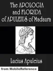 The Apologia and Florida of Apuleius of Madaura synopsis, comments