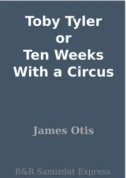 toby tyler or ten weeks with a circus book cover image