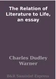 The Relation of Literature to Life, an essay synopsis, comments