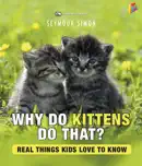 Why Do Kittens Do That? - Read Aloud Edition e-book