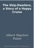 The Ship-Dwellers, a Story of a Happy Cruise sinopsis y comentarios