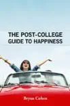 The Post-College Guide to Happiness synopsis, comments