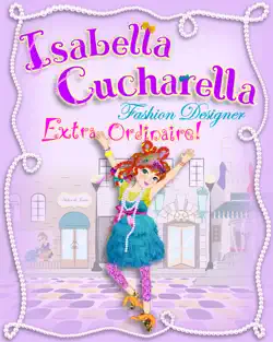 isabella cucharella, fashion designer extra ordinaire book cover image