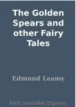 The Golden Spears and other Fairy Tales synopsis, comments