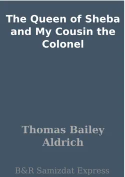 the queen of sheba and my cousin the colonel book cover image