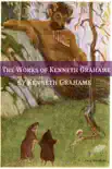 The Works of Kenneth Grahame synopsis, comments