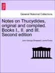 Notes on Thucydides, original and compiled. Books I., II. and III. Second edition sinopsis y comentarios