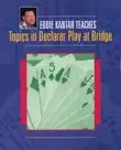 Topics in Declarer Play synopsis, comments