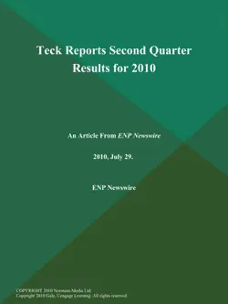 teck reports second quarter results for 2010 book cover image
