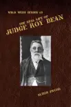 The Real Life of Judge Roy Bean synopsis, comments