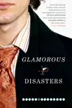 Glamorous Disasters synopsis, comments