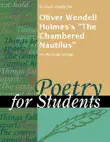 A Study Guide for Oliver Wendell Holmes's "The Chambered Nautilus" sinopsis y comentarios
