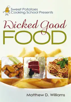sweet potatoes cooking school presents wicked good food book cover image