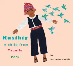 kusikiy, a child from taquile, peru book cover image