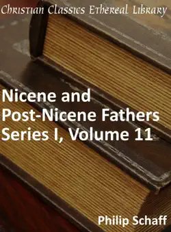 nicene and post-nicene fathers, series 1, volume 11 book cover image