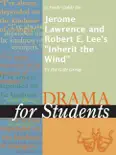 A Study Guide for Jerome Lawrence and Robert E. Lee's "Inherit the Wind"
