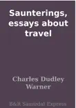 Saunterings, essays about travel synopsis, comments