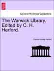 The Warwick Library. Edited by C. H. Herford. synopsis, comments