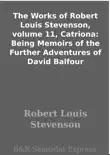 The Works of Robert Louis Stevenson, volume 11, Catriona: Being Memoirs of the Further Adventures of David Balfour sinopsis y comentarios