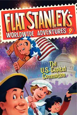 flat stanley's worldwide adventures #9: the us capital commotion book cover image