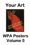 Your Art WPA Posters Volume 5 sinopsis y comentarios