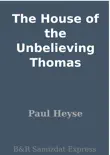 The House of the Unbelieving Thomas synopsis, comments