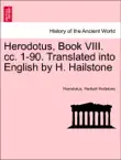 Herodotus, Book VIII. cc. 1-90. Translated into English by H. Hailstone sinopsis y comentarios