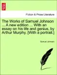 The Works of Samuel Johnson ... A new edition ... With an essay on his life and genius, by Arthur Murphy. [With a portrait.] VOLUME THE EIGHTH