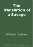 The Translation of a Savage synopsis, comments