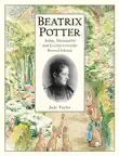 Beatrix Potter Artist, Storyteller and Countrywoman synopsis, comments