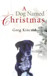 A Dog Named Christmas sinopsis y comentarios