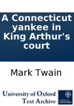 A Connecticut Yankee in King Arthur's Court book summary, reviews and downlod