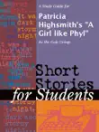 A Study Guide for Patricia Highsmith's "A Girl like Phyl" sinopsis y comentarios