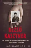 Rezso Kasztner sinopsis y comentarios