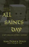 All Saints Day: A New Orleans Football Mystery sinopsis y comentarios