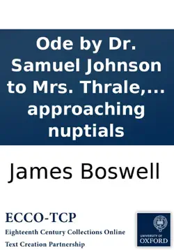 ode by dr. samuel johnson to mrs. thrale, upon their supposed approaching nuptials book cover image