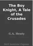 The Boy Knight, A Tale of the Crusades synopsis, comments