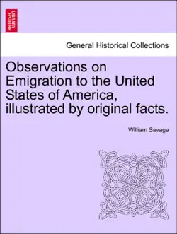 observations on emigration to the united states of america, illustrated by original facts. book cover image