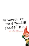 In Search of the English Eccentric sinopsis y comentarios