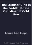The Outdoor Girls in the Saddle, Or the Girl Miner of Gold Run sinopsis y comentarios