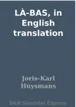 LÀ-BAS, in English translation sinopsis y comentarios