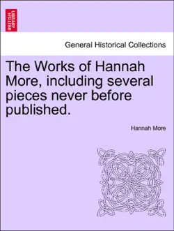 the works of hannah more, including several pieces never before published. a new edition. vol. iv. book cover image