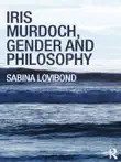 Iris Murdoch, Gender and Philosophy synopsis, comments