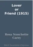 Lover or Friend (1915) sinopsis y comentarios